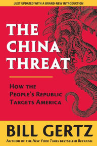 The China Threat: The Plan to Defeat America