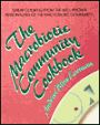 The Macrobiotic Community Cookbook; Favorite Recipes from America's Macrobiotic Leaders