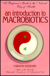 An Introduction to Macrobiotics: A Beginner's Guide to the Natural Way to Health