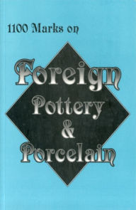 Title: 1,100 Marks on Foreign Pottery & Porcelain, Author: L-W Books