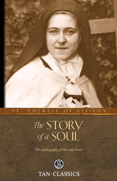 The Story of a Soul: The Autobiography of St. Therese of Lisieux