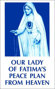 Title: Our Lady of Fatima's Peace Plan from Heaven, Author: Anonymous