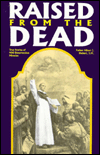 Raised from the Dead: True Stories of 400 Resurrection Miracles
