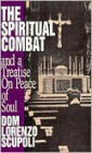 The Spiritual Combat and a Treatise on Peace of Soul