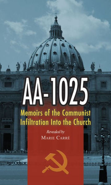 AA-1025: Memoirs of the Communist Infiltration into the Church