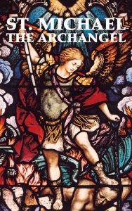 Title: St. Michael the Archangel, Author: The Benedictine Convent of Clyde