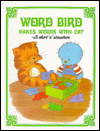 Word Bird Makes Words with Cat