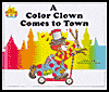 A Color Clown Comes to Town