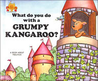 What Do You Do with a Grumpy Kangaroo?