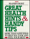 Great Health Hints and Handy Tips: More than 4,000 Ideas to Help You Look and Feel Your Best