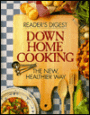 Down Home Cooking: The New, Healthier Way