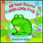 All Year Round with Little Frog: Includes Toy