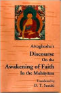 Acvaghosha's Discourse on the Awakening of Faith in the Mahayana: Da Sheng QI Xin Lun