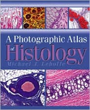A Photographic Atlas of Histology / Edition 1
