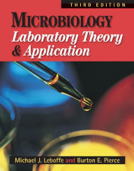 Microbiology Laboratory Theory and Application / Edition 3