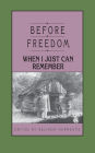Before Freedom, When I Just Can Remember: Personal Accounts of Slavery in South Carolina
