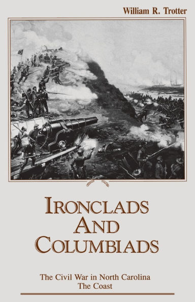 Ironclads and Columbiads: The Coast