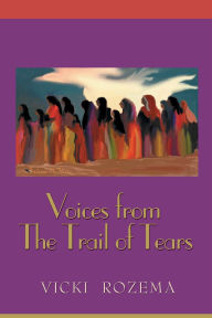 Title: Voices From the Trail of Tears, Author: Vicki Rozema