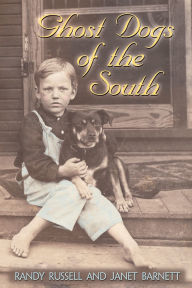 Title: Ghost Dogs of the South, Author: Randy Russell