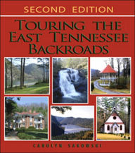 Touring the East Tennessee Backroads, 2nd edition