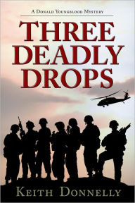 Three Deadly Drops: A Donald Youngblood Mystery