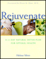 Rejuvenate; A 21-Day Natural Detox Plan for Optimal Health
