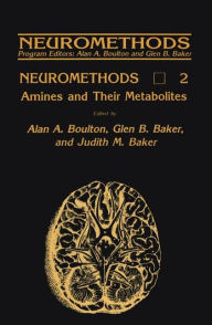 Title: Amines and Their Metabolites / Edition 1, Author: Alan A. Boulton