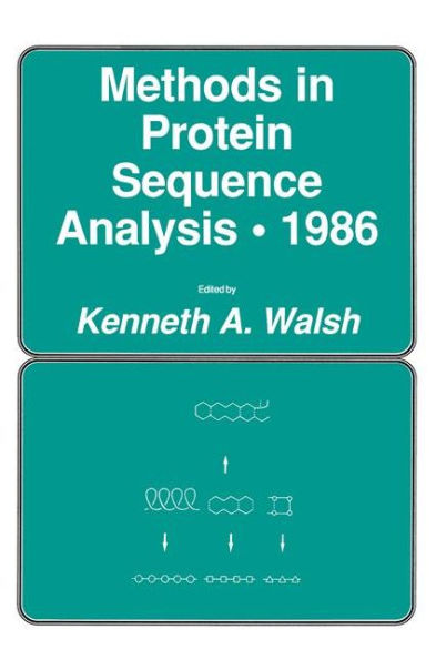 Methods in Protein Sequence Analysis · 1986 / Edition 1