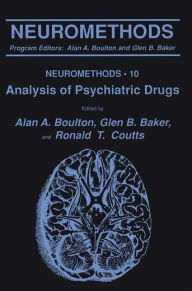 Title: Analysis of Psychiatric Drugs / Edition 1, Author: Alan A. Boulton