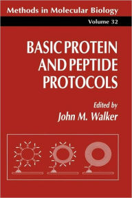 Title: Basic Protein and Peptide Protocols / Edition 1, Author: John M. Walker