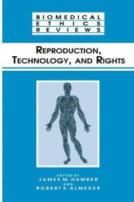 Title: Reproduction, Technology, and Rights / Edition 1, Author: James M. Humber