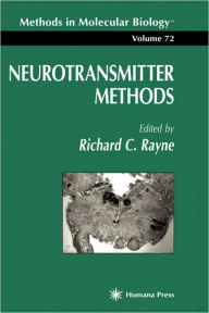 Title: Neurotransmitter Methods / Edition 1, Author: Richard C. Rayne