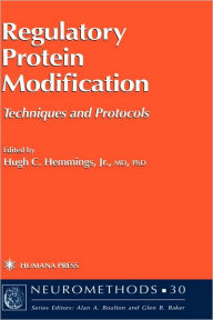 Regulatory Protein Modification: Techniques and Protocols / Edition 1