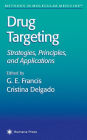 Drug Targeting: Strategies, Principles, and Applications / Edition 1