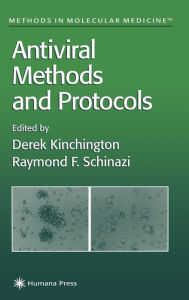 Title: Antiviral Methods and Protocols / Edition 1, Author: Derek Kinchington