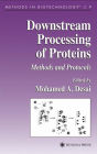 Downstream Processing of Proteins: Methods and Protocols / Edition 1