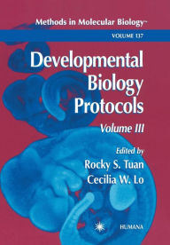 Title: Developmental Biology Protocols: Volume III / Edition 1, Author: Rocky S. Tuan