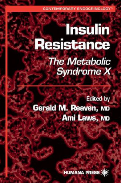 Insulin Resistance: The Metabolic Syndrome X / Edition 1