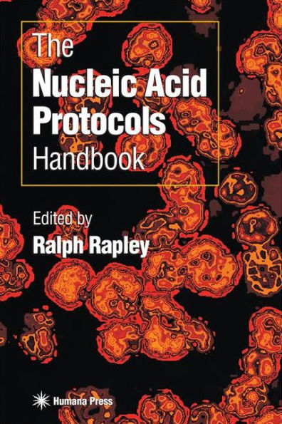 The Nucleic Acid Protocols Handbook / Edition 1