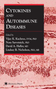Title: Cytokines and Autoimmune Diseases / Edition 1, Author: Vijay K. Kuchroo