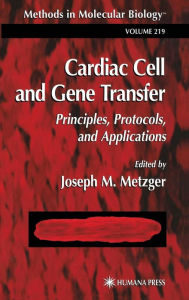 Title: Cardiac Cell and Gene Transfer / Edition 1, Author: Joseph M. Metzger