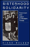 Sisterhood and Solidarity: Feminism and Labor in Modern Times