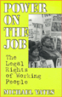 Power on the Job: The Legal Rights of Working People