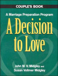 Decision to Love: A Marriage Preparation Program