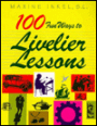 100 Fun Ways to Livelier Lessons, Grades 2-5