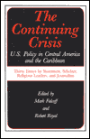 The Continuing Crisis: U.S. Policy in Central America and the Caribbean