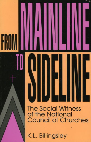 From Mainline to Sideline: The Social Witness of the National Council of Churches