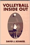 Title: Volleyball Inside Out: Fundamentals, Tactics, and Strategy / Edition 3, Author: David J. Schakel