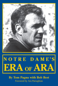 Title: Notre Dames Era Of Ara, Author: Tom Pagna