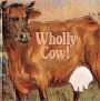 Wholly Cow